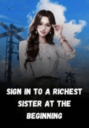 Sign in to a richest sister at the beginning