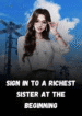 Sign in to a richest sister at the beginning
