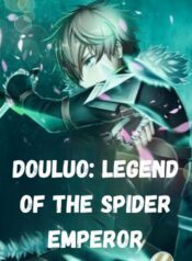 Douluo Legend of the Spider Emperor