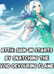 BTTH Sign-In Starts by Snatching the Void Devouring Flame