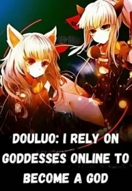 Douluo I Rely on Goddesses Online to Become a God