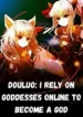 Douluo I Rely on Goddesses Online to Become a God