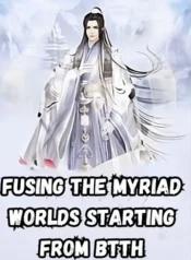 Fusing the Myriad Worlds Starting from BTTH
