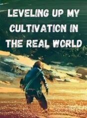 Leveling Up My Cultivation in the Real World