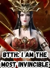 BTTH I Am the Most Invincible