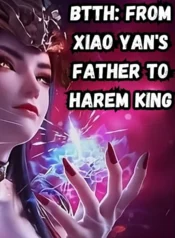 BTTH From Xiao Yan’s Father to Harem King