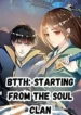 BTTH Starting from the Soul Clan